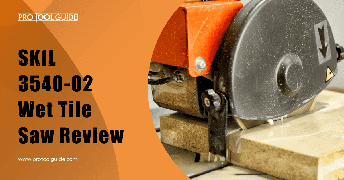 SKIL 3540-02 Wet Tile Saw Review