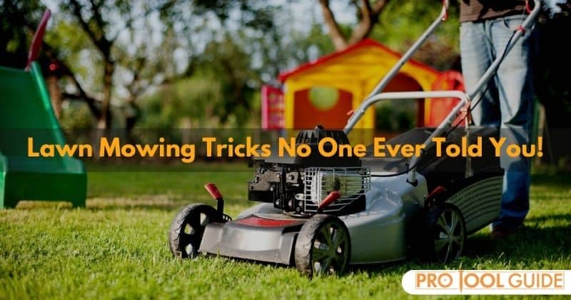 Lawn Mowing Tricks No One Ever Told You!