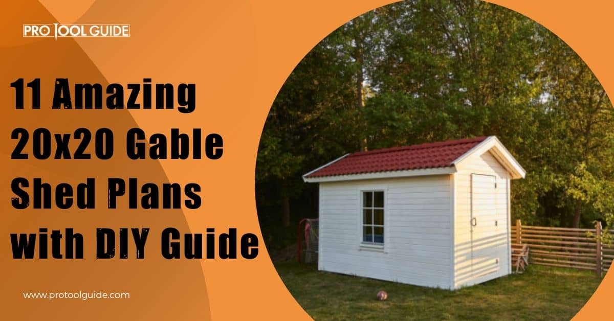 11 Amazing 20x20 Gable Shed Plans with DIY Guide