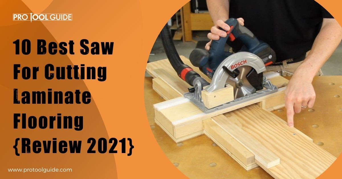 Cutting Laminate Flooring Review 2022, Best Mitre Saw For Laminate Flooring