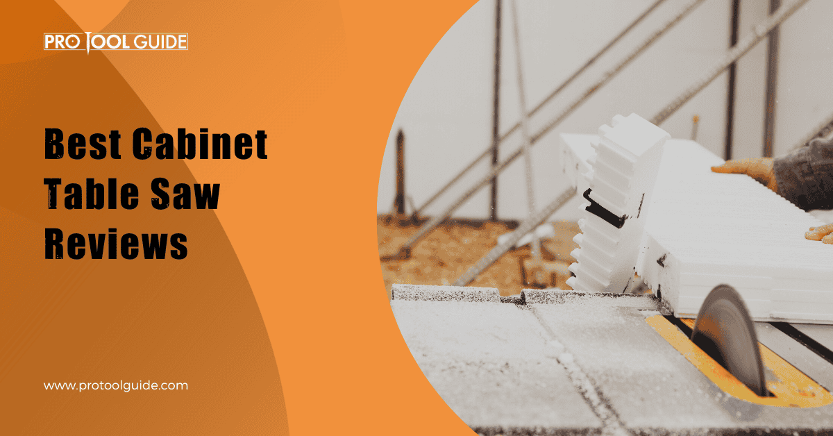 Best Cabinet Table Saw Reviews