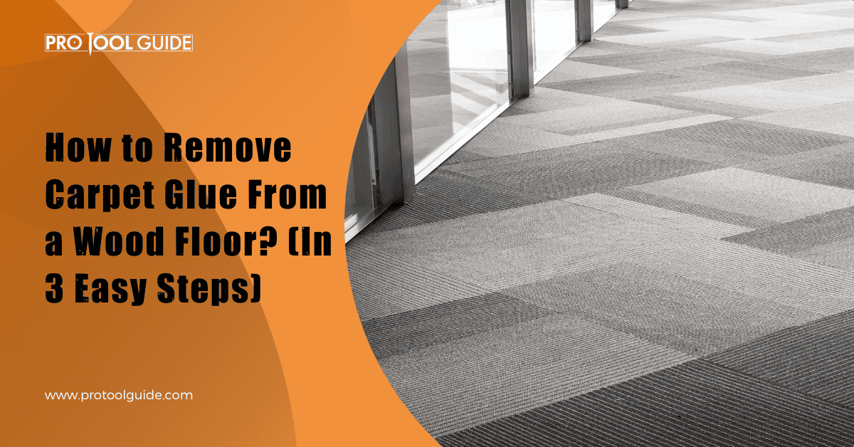 Remove Carpet Glue From a Wood Floor