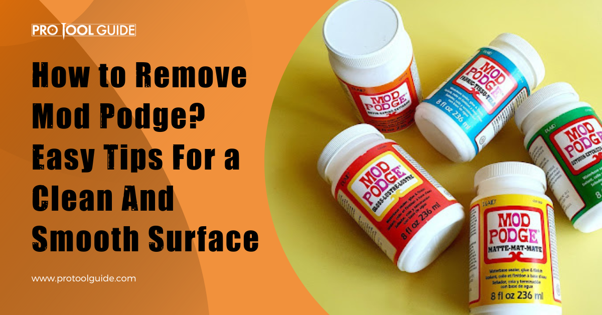 how to remove mod podge